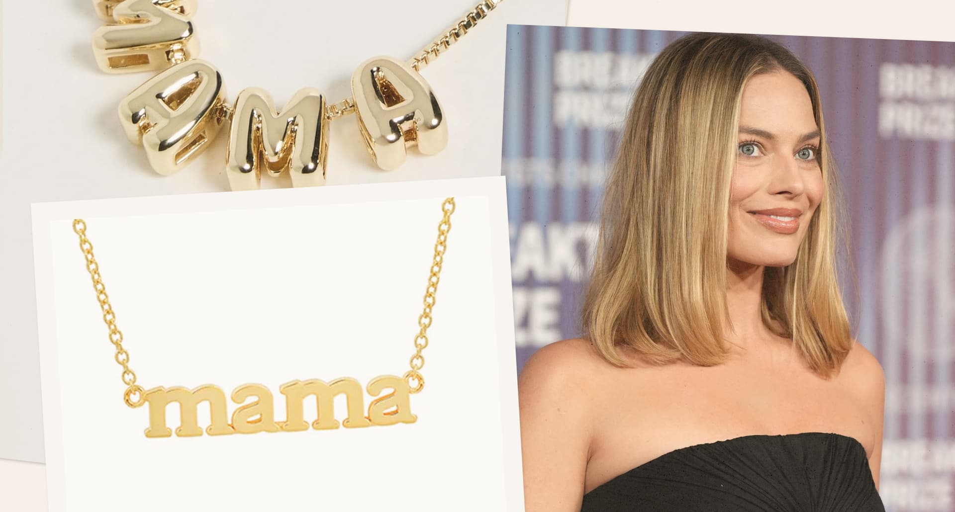 margot-robbie-mama-necklace: A collage of images. One is of Margot Robbie on the red carpet. There are also two images of gold necklaces with pendants that say, 'mama.'